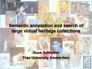 Semantic annotation and search of large virtual heritage collections