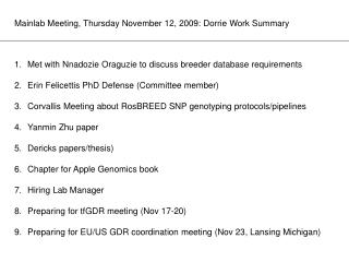 Mainlab Meeting, Thursday November 12, 2009: Dorrie Work Summary