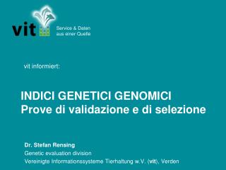 INDICI GENETICI GENOMICI Prove di validazione e di selezione