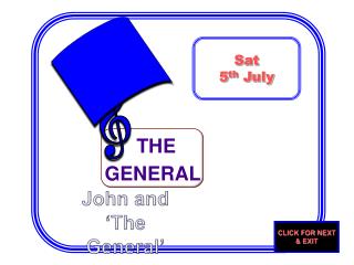 John and ‘The General’