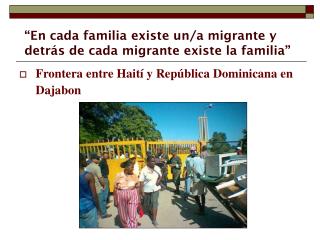 “En cada familia existe un/a migrante y detrás de cada migrante existe la familia”