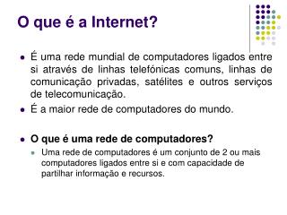 O que é a Internet?