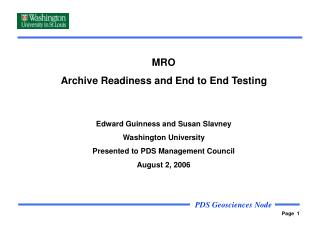 MRO Archive Readiness and End to End Testing Edward Guinness and Susan Slavney