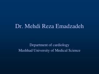 Dr. Mehdi Reza Emadzadeh