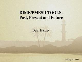DIME/PMESII TOOLS: Past, Present and Future