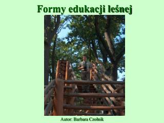 Formy edukacji leśnej