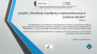 projekt „Standardy współpracy międzysektorowej w powiecie oleckim” dzień 2