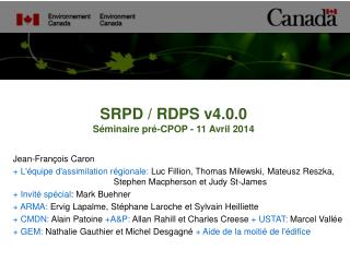 SRPD / RDPS v4.0.0 Séminaire pré-CPOP - 11 Avril 2014