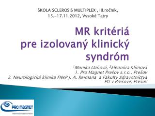 MR kritériá pre izolovaný klinický syndróm