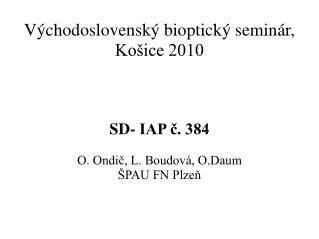 Východoslovenský bioptický seminár, Košice 2010