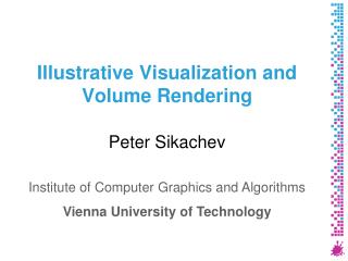 Illustrative Visualization and Volume Rendering