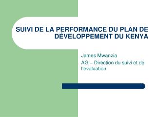 SUIVI DE LA PERFORMANCE DU PLAN DE DÉVELOPPEMENT DU KENYA