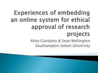 Experiences of embedding an online system for ethical approval of research projects