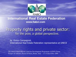 Property rights and private sector: for the poor, a global perspective.