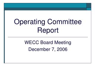 Operating Committee Report