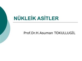 NÜKLEİK ASİTLER