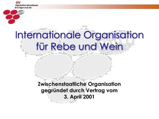 Internationale Organisation für Rebe und Wein