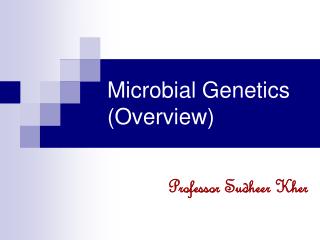 Microbial Genetics (Overview)