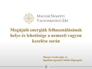 Megújuló energiák felhasználásának helye és lehetősége a nemzeti vagyon kezelése során