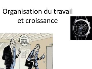 Organisation du travail et croissance