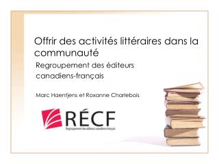 Offrir des activités littéraires dans la communauté