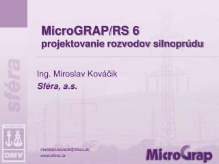 MicroGRAP/RS 6 projektovanie rozvodov silnoprúdu