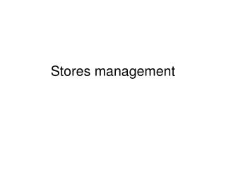 Stores management