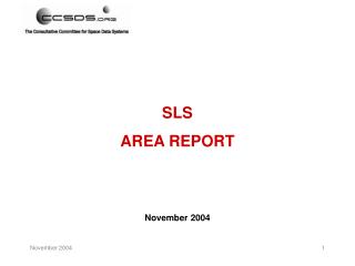 SLS AREA REPORT November 2004