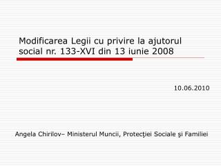 Modificarea Legii cu privire la ajutorul social nr. 133-XVI din 13 iunie 2008