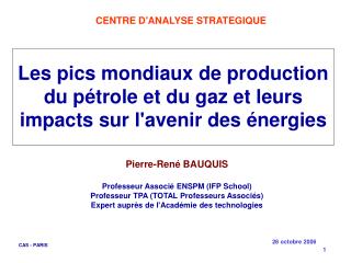 Les pics mondiaux de production du pétrole et du gaz et leurs impacts sur l'avenir des énergies