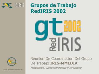 Grupos de Trabajo RedIRIS 200 2