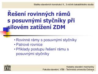 Řešení rovinných rámů s posuvnými styčníky při silovém zatížení ZDM