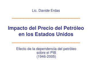 Efecto de la dependencia del petróleo sobre el PIB (1946-2005)