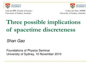 Three possible implications of spacetime discreteness