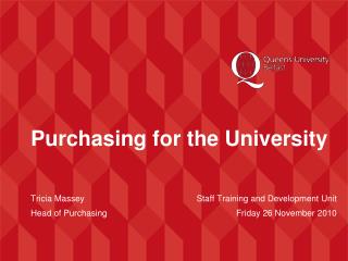 Purchasing for the University Tricia Massey	 		 Staff Training and Development Unit