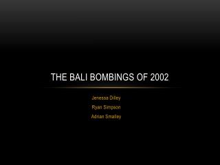 THE BALI BOMBINGS OF 2002