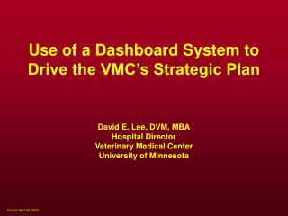 Use of a Dashboard System to Drive the VMC’s Strategic Plan