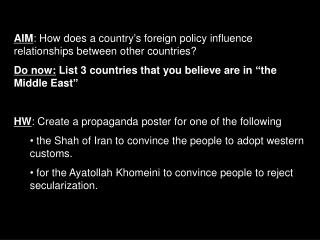 AIM : How does a country ’ s foreign policy influence relationships between other countries?