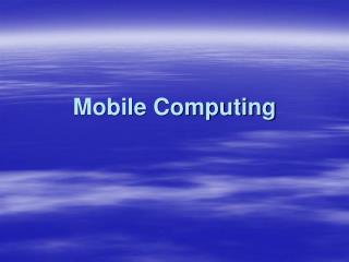 Mobile Computing