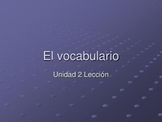 El vocabulario