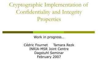 Cryptographic Implementation of Confidentiality and Integrity Properties