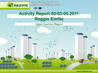 Activity Report 02/03-05.2011 Reggio Emilia