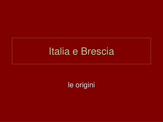 Italia e Brescia