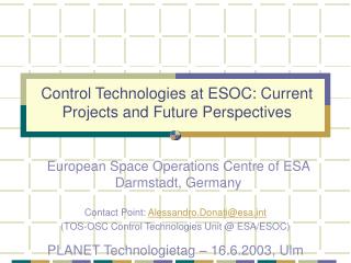 Control Technologies at ESOC: Current Projects and Future Perspectives