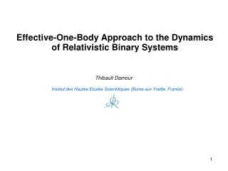 Effective-One-Body Approach to the Dynamics of Relativistic Binary Systems