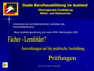 Duale Berufsausbildung im Ausland Überregionale Fortbildung Mittel- und Südamerika