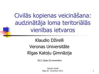 Civil ā s kopienas veicināšana: audzin ā t ā ja loma teritoriālās vienības ietvaros