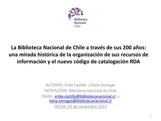 AUTORAS: Erika Castillo y Katia Venegas INSTITUCIÓN: Biblioteca Nacional de Chile