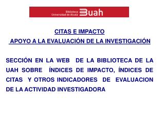 CITAS E IMPACTO APOYO A LA EVALUACIÓN DE LA INVESTIGACIÓN