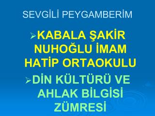 SEVGİLİ PEYGAMBERİM